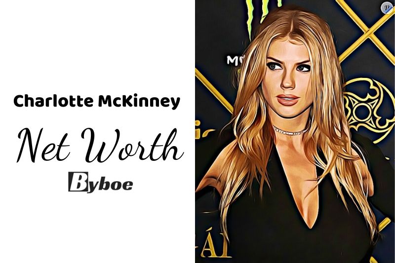 What is Charlotte McKinney Net Worth 2023 Wiki, Age, Weight, Height, Relationships, Family, And More