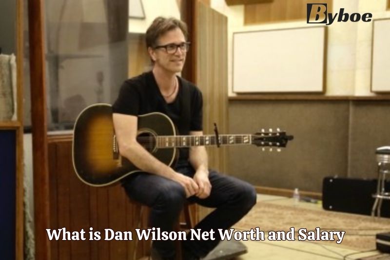 What is Dan Wilson Net Worth and Salary in 2023