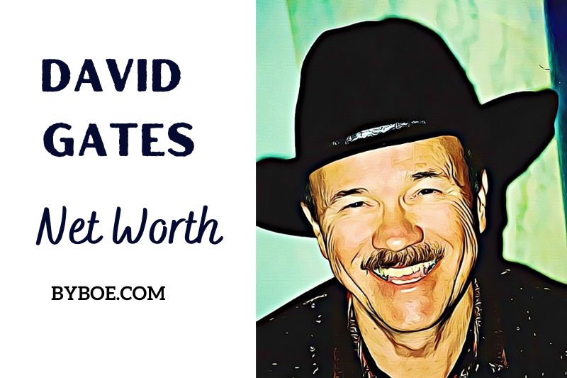 What is David Gates Net Worth 2023 Bio, Age, Weight, Height, Relationships, Family