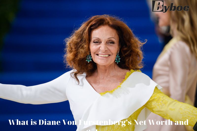 What is Diane Von Furstenberg’s Net Worth and Salary in 2023