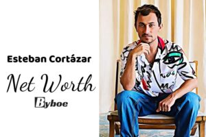 What is Esteban Cortázar Net Worth 2023 Wiki, Age, Weight, Height, Relationships, Family, And More