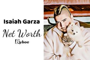 What is Isaiah Garza Net Worth 2023 Wiki, Age, Weight, Height, Relationships, Family, And More
