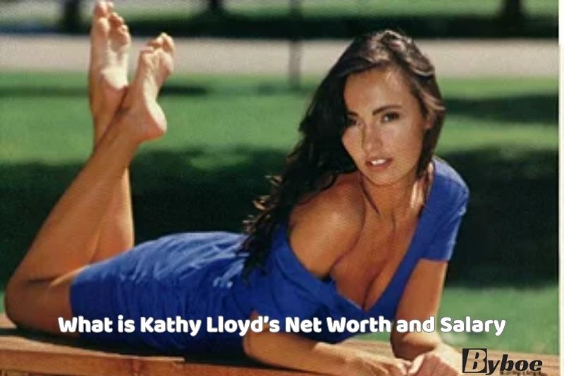What is Kathy Lloyd’s Net Worth and Salary in 2023