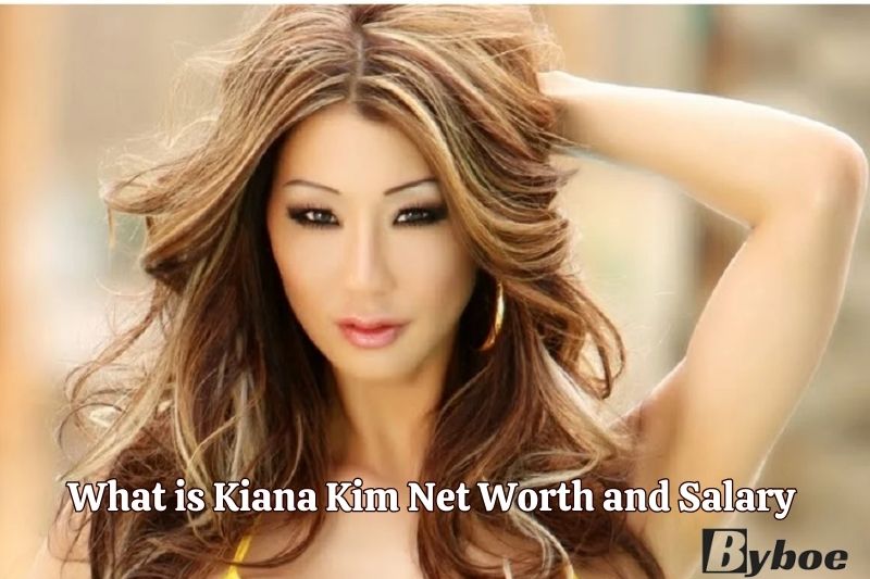 What is Kiana Kim Net Worth and Salary in 2023