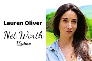 What is Lauren Oliver Net Worth 2023 Wiki, Age, Weight, Height, Relationships, Family, And More