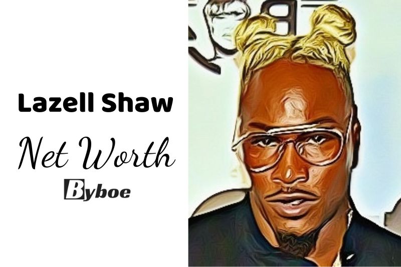What is Lazell Shaw Net Worth 2023 Wiki, Age, Weight, Height, Relationships, Family, And More