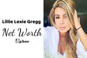 What is Lillie Lexie Gregg Net Worth 2023 Wiki, Age, Weight, Height, Relationships, Family, And More