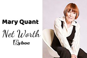 What is Mary Quant Net Worth 2023 Wiki, Age, Weight, Height, Relationships, Family, And More