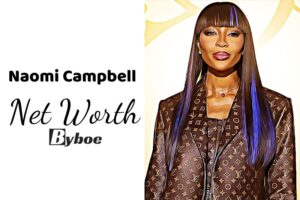 What is Naomi Campbell Net Worth 2023 Wiki, Age, Weight, Height, Relationships, Family, And More