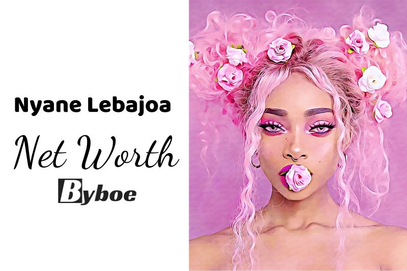 What is Nyane Lebajoa Net Worth 2023 Wiki, Age, Weight, Height, Relationships, Family, And More