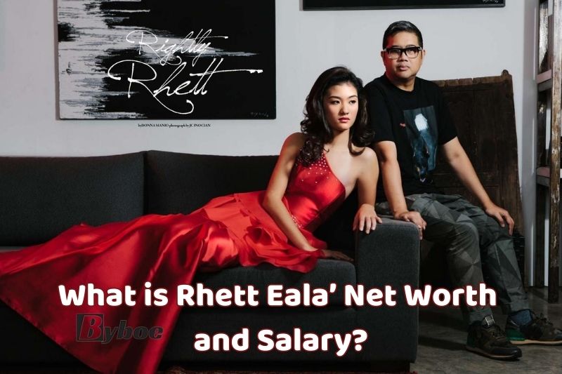 What is Rhett Eala’ Net Worth and Salary in 2023