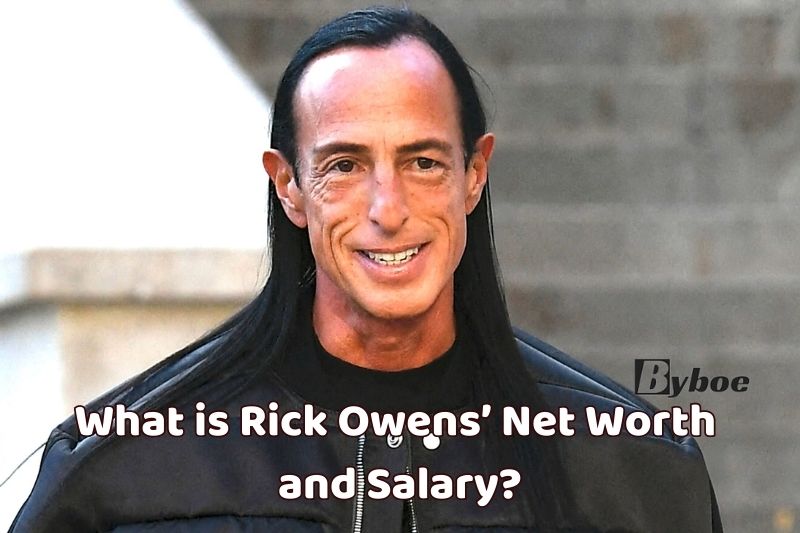 What is Rick Owens’ Net Worth and Salary in 2023