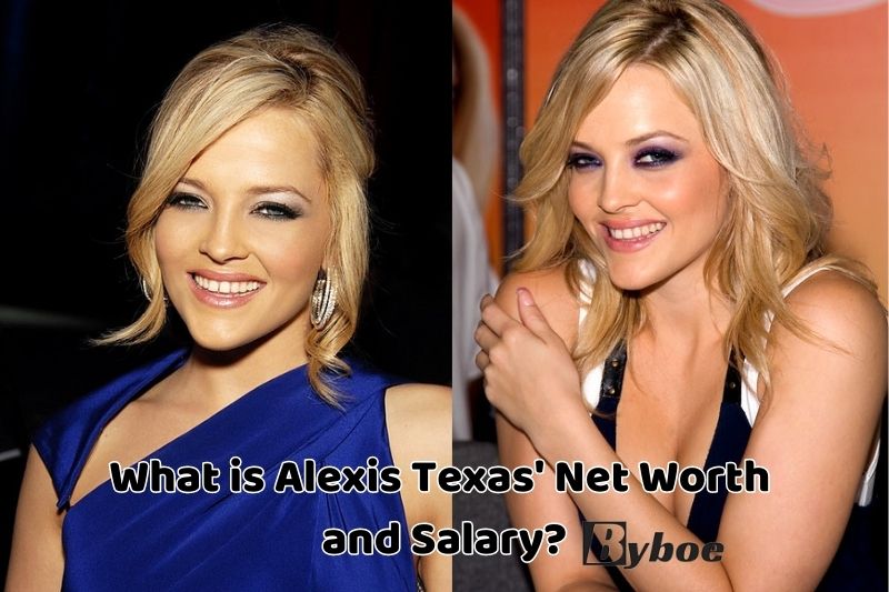 What is _Alexis Texas' Net Worth and_ Salary in 2023