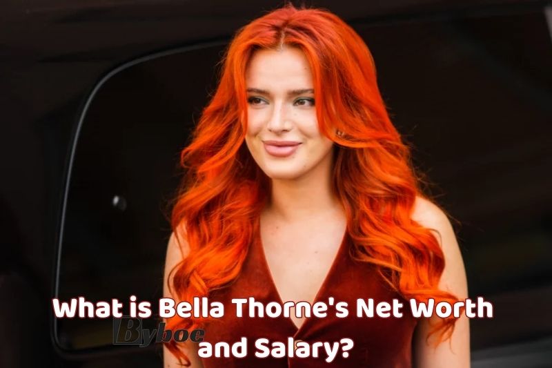 What is_ Bella _Thorne's_ Net Worth and_ Salary in 2023