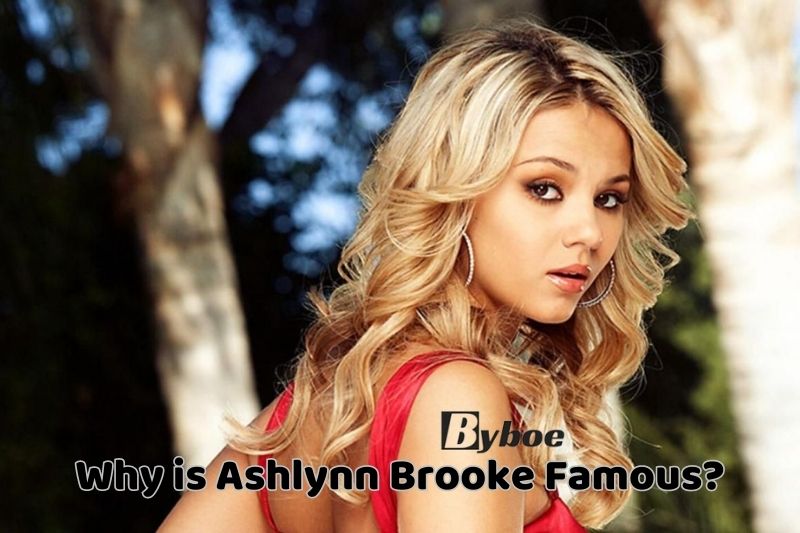 Why _is Ashlynn Brooke_ Famous