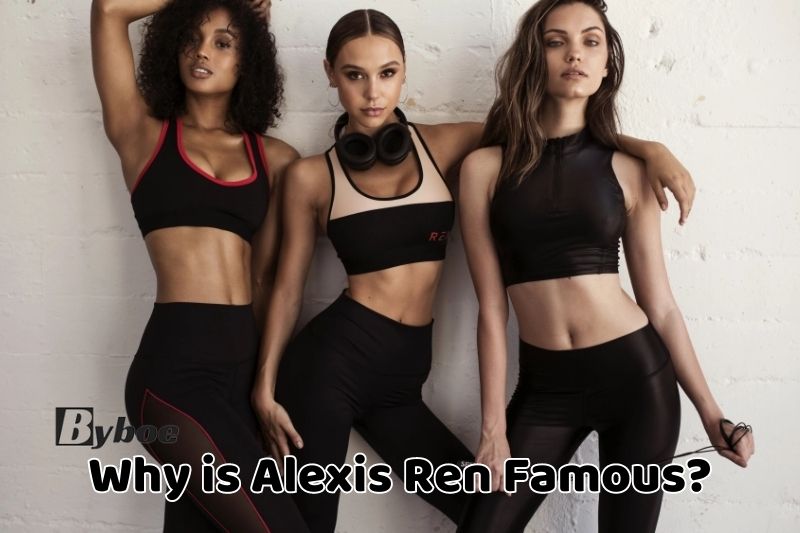 Why _is_ Alexis Ren Famous