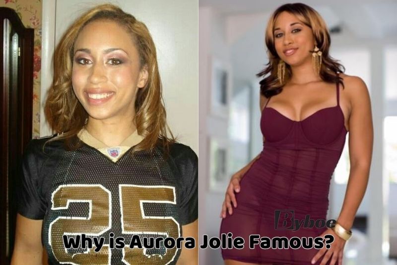 Why is Aurora _Jolie Famous
