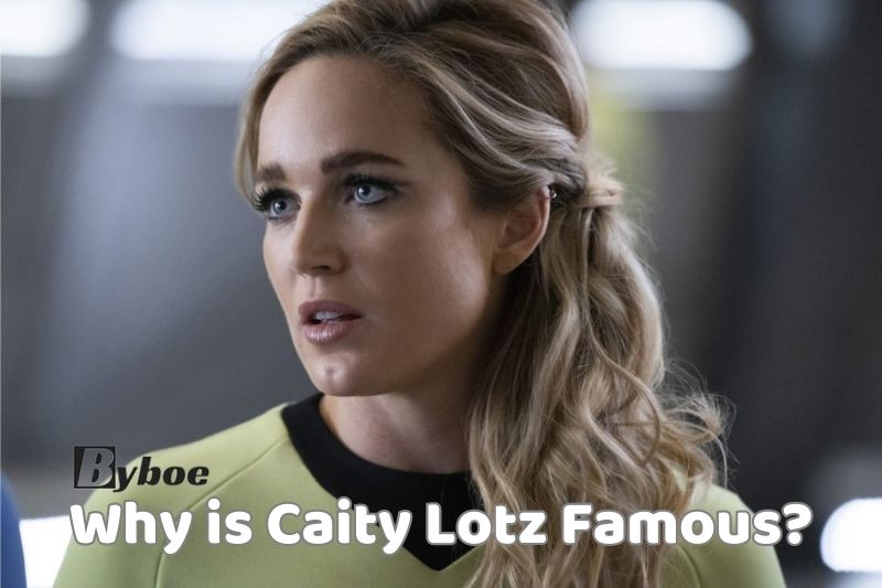 Why is Caity Lotz Famous