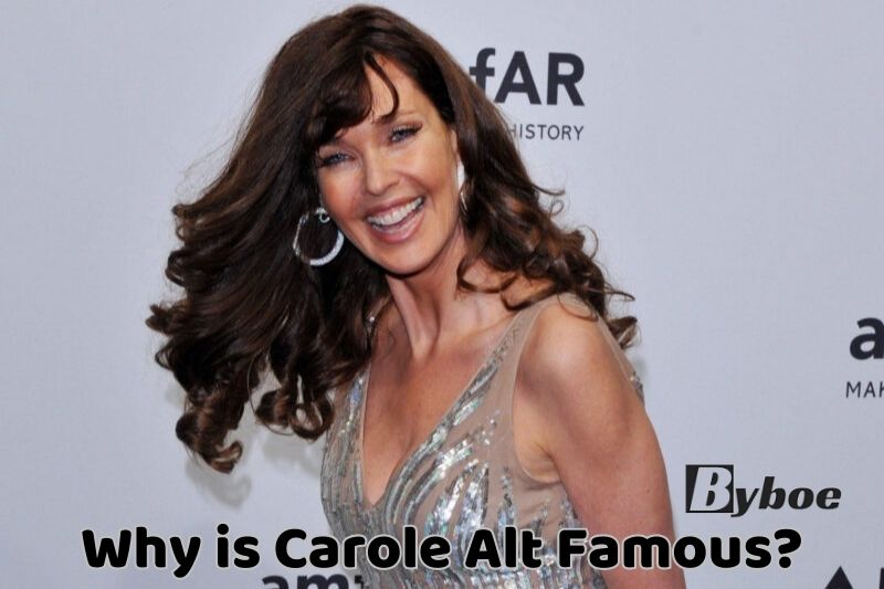 Why is Carole_ Alt Famous