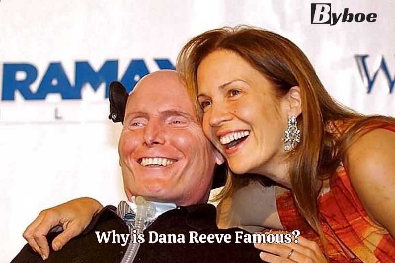 Why is Dana Reeve Famous