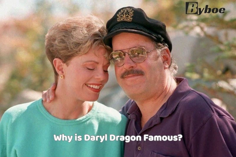 Why is Daryl Dragon Famous
