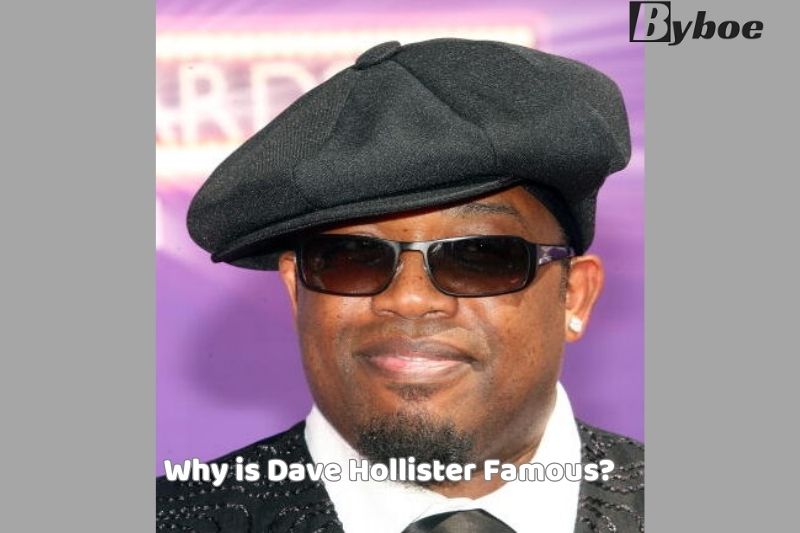 Why is Dave Hollister Famous