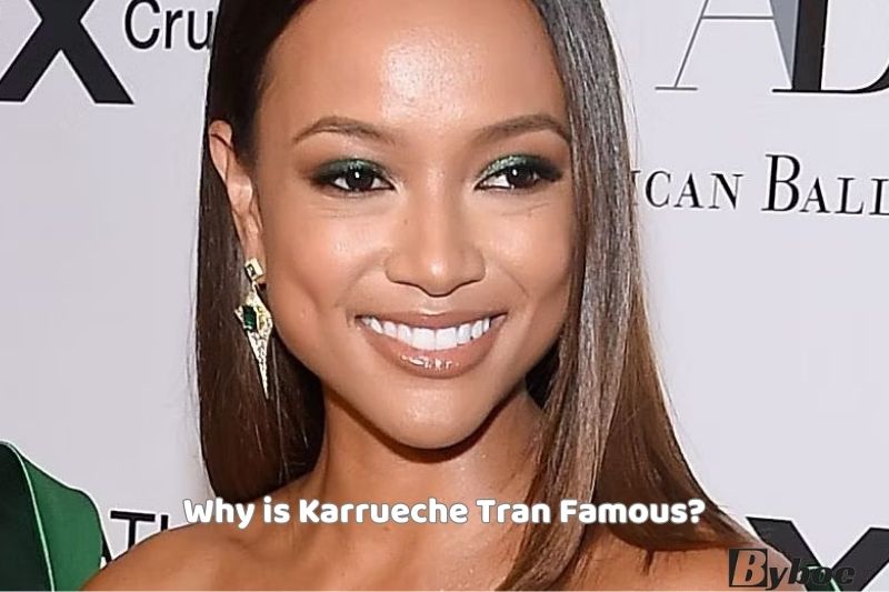 Why is Karrueche Tran Famous