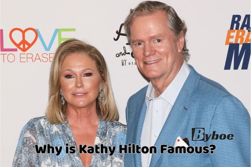 Why is Kathy Hilton Famous