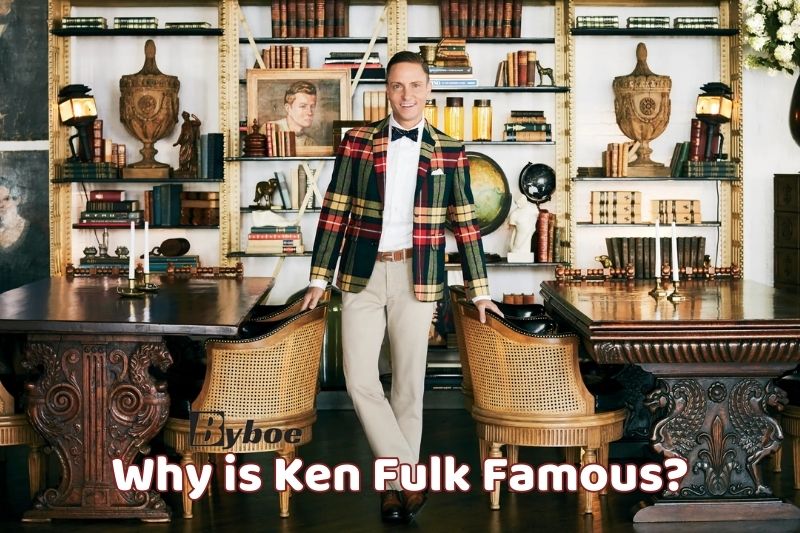 Why is Ken Fulk Famous