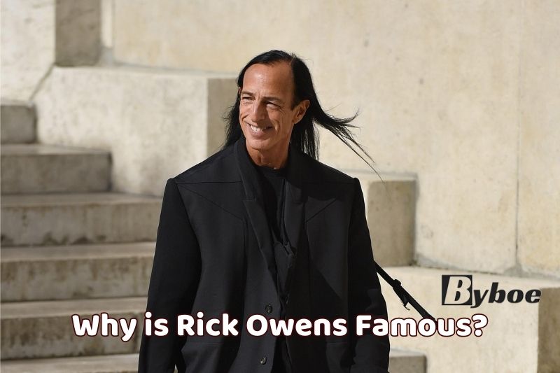 Why is Rick Owens Famous