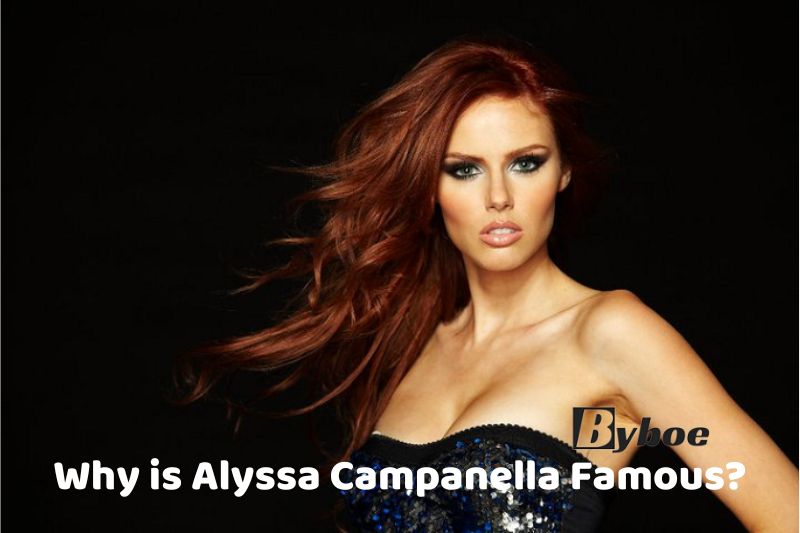 Why is _Alyssa Campanella _Famous