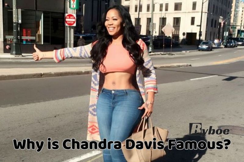 Why is _Chandra Davis Famous