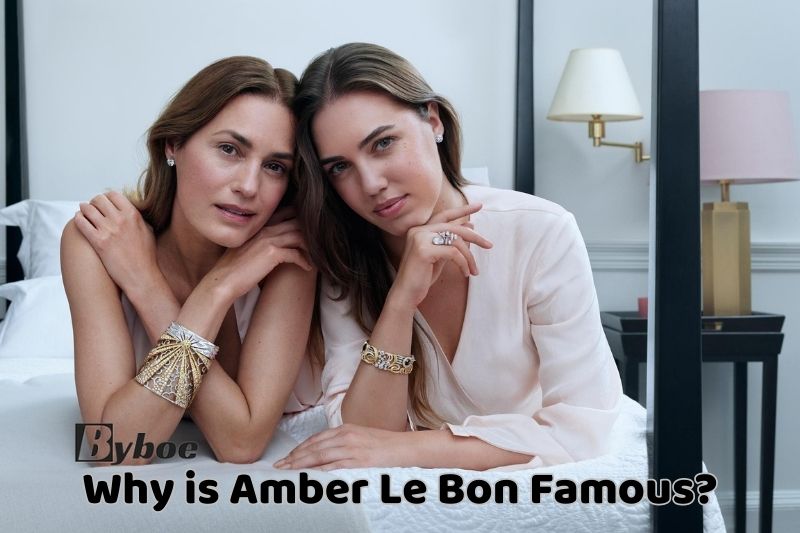 Why_ is Amber Le Bon Famous