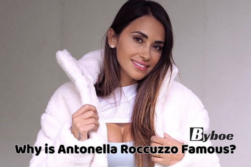 Why_ is Antonella Roccuzzo Famous