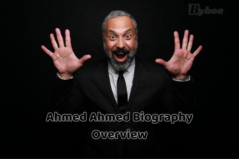 Ahmed Ahmed Biography Overview