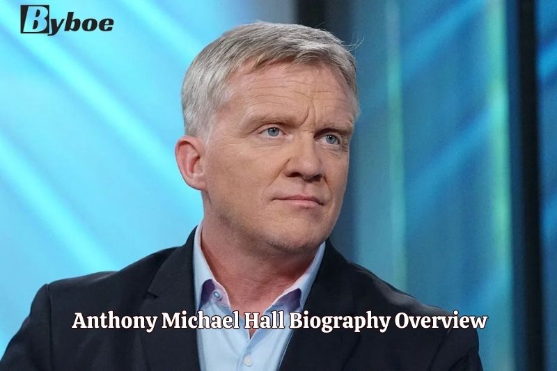 Anthony Michael Hall Biography Overview