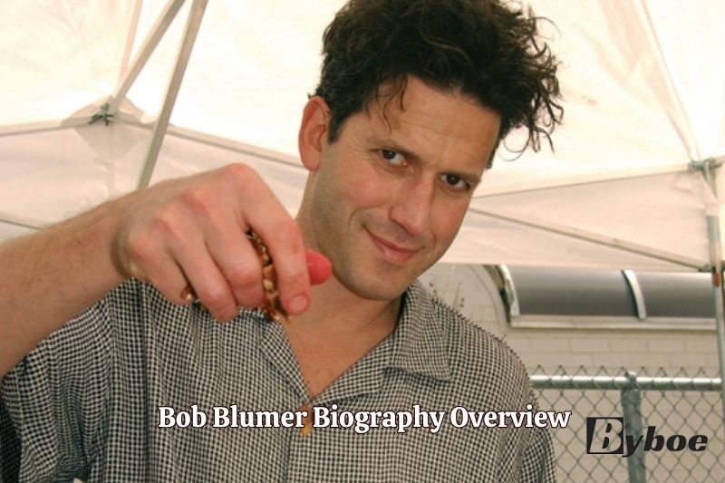 Bob Blumer Biography Overview