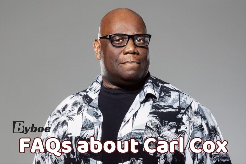 FAQs about Carl_ Cox