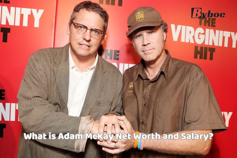 What is Adam McKay Net Worth and Salary