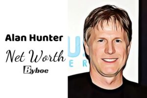 What is Alan Hunter Net Worth 2023 Wiki, Age, Weight, Height, Relationships, Family, And More