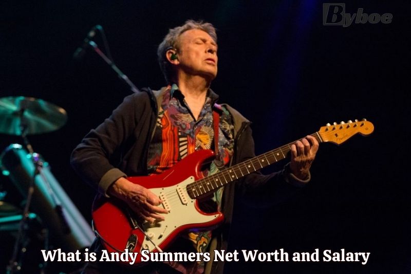 What is Andy Summers Net Worth and Salary in 2023