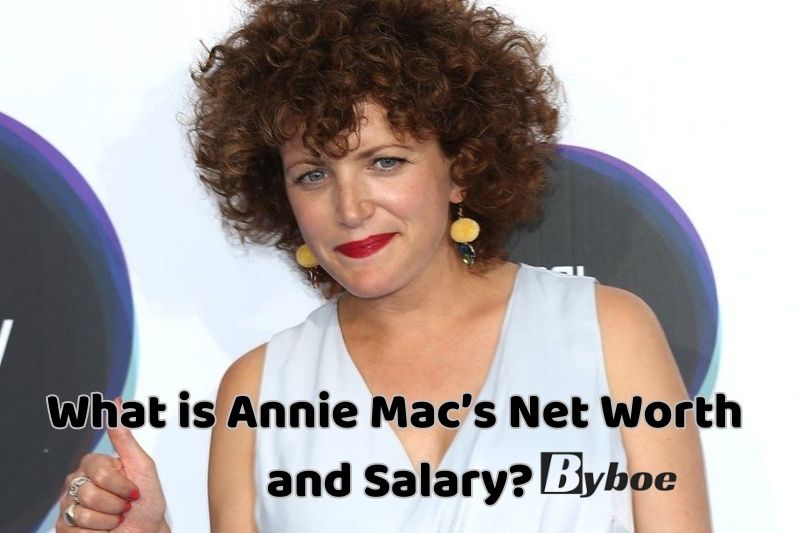 What is Annie Mac’s Net Worth and Salary in 2023