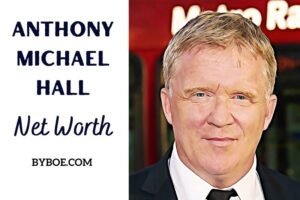 What is Anthony Michael Hall Net Worth 2023 Bio, Age, Weight, Height, Relationships, Family
