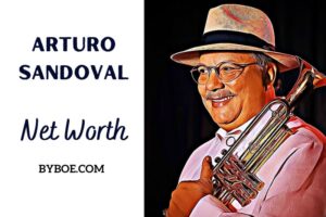 What is Arturo Sandoval Net Worth 2023 Bio, Age, Weight, Height, Relationships, Family