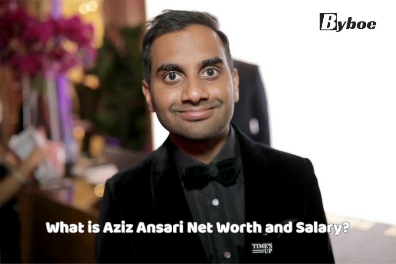 What is Aziz Ansari Net Worth and Salary