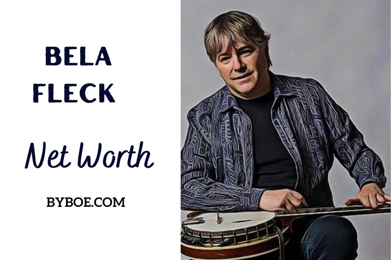 What is Bela Fleck Net Worth 2023 Bio, Age, Weight, Height, Relationships, Family