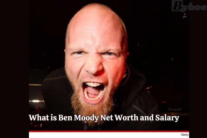 What is Ben Moody Net Worth and Salary in 2023