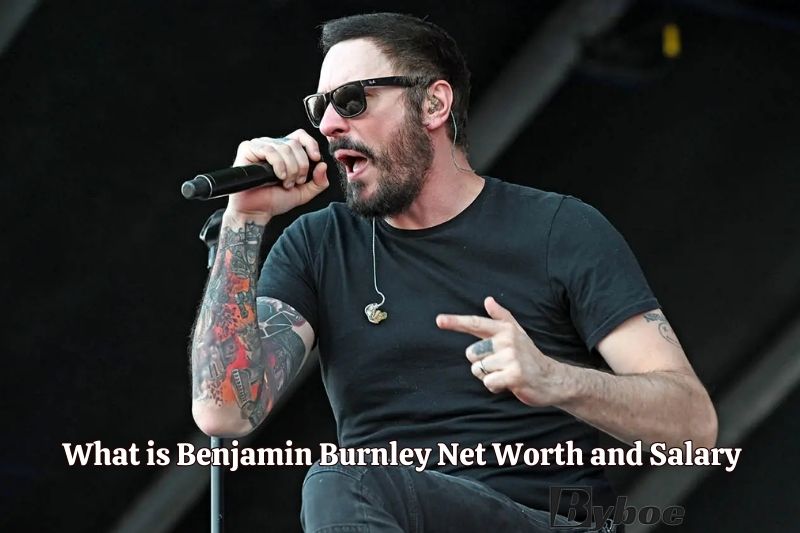 What is Benjamin Burnley Net Worth and Salary in 2023