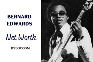 What is Bernard Edwards Net Worth 2023 Bio, Age, Weight, Height, Relationships, Family