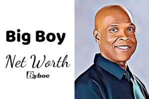 What is Big Boy Net Worth 2023 Wiki, Age, Weight, Height, Relationships, Family, And More